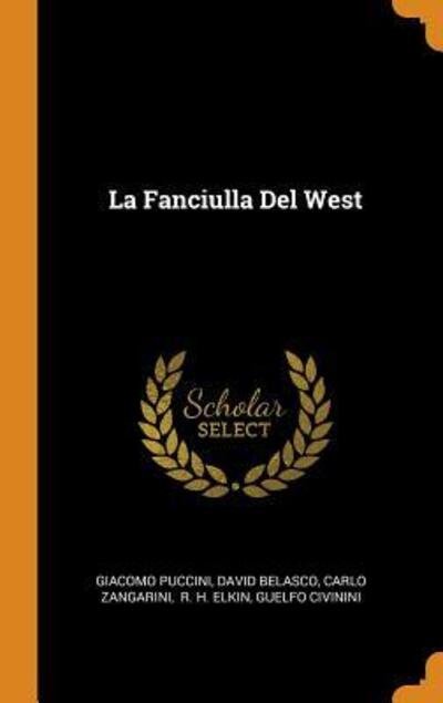 Cover for Giacomo Puccini · La Fanciulla del West (Hardcover bog) (2018)