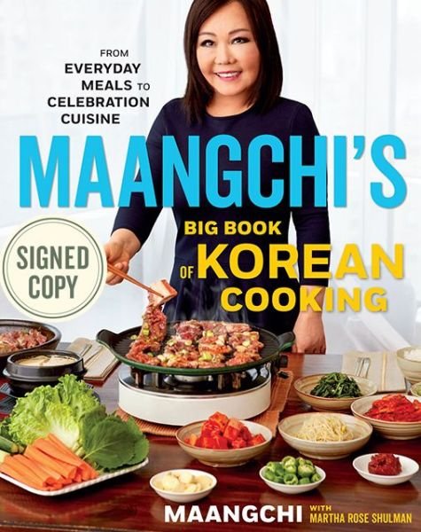 Cover for Maangchi · Maangchi's Big Book Of Korean Cooking Signed Edition: From Everyday Meals to Celebration Cuisine (Hardcover Book) (2019)