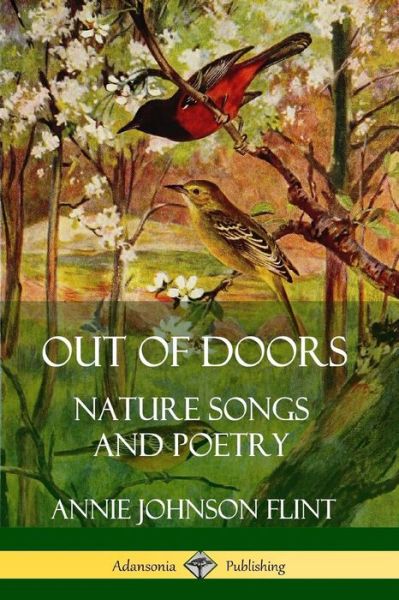 Cover for Annie Johnson Flint · Out of Doors Nature Songs and Poetry (Paperback Book) (2019)