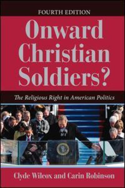 Cover for Clyde Wilcox · Onward Christian Soldiers?: The Religious Right in American Politics (Hardcover Book) (2019)