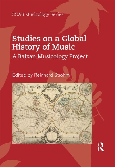 Studies on a Global History of Music: A Balzan Musicology Project - SOAS Studies in Music -  - Bøger - Taylor & Francis Ltd - 9780367592264 - 14. august 2020