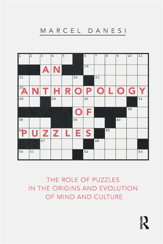 Cover for Marcel Danesi · An Anthropology of Puzzles: The Role of Puzzles in the Origins and Evolution of Mind and Culture (Taschenbuch) (2020)