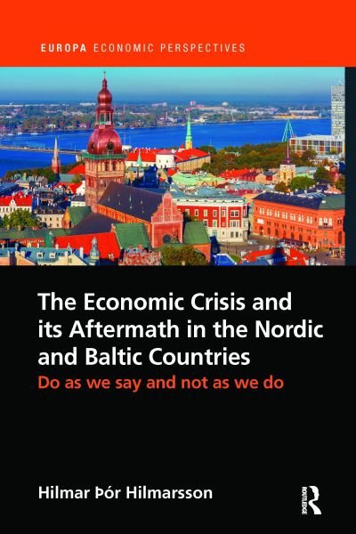 Cover for Hilmar Hilmarsson · The Economic Crisis and its Aftermath in the Nordic and Baltic Countries: Do As We Say and Not As We Do - Europa Economic Perspectives (Taschenbuch) (2020)