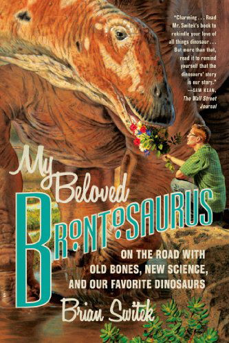 Cover for Brian Switek · My Beloved Brontosaurus (Paperback Book) [Reprint edition] (2014)