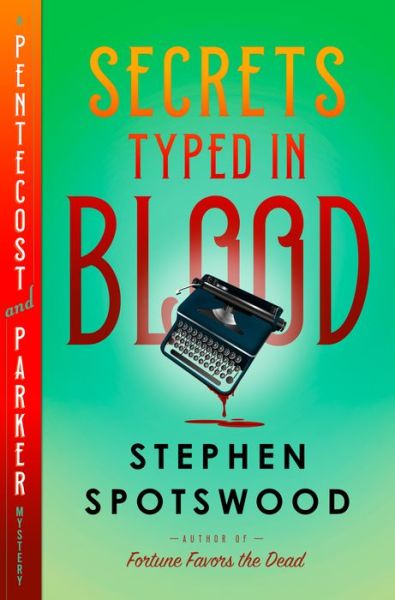 Cover for Stephen Spotswood · Secrets Typed in Blood: A Pentecost and Parker Mystery - A Pentecost and Parker Mystery (Hardcover Book) (2022)