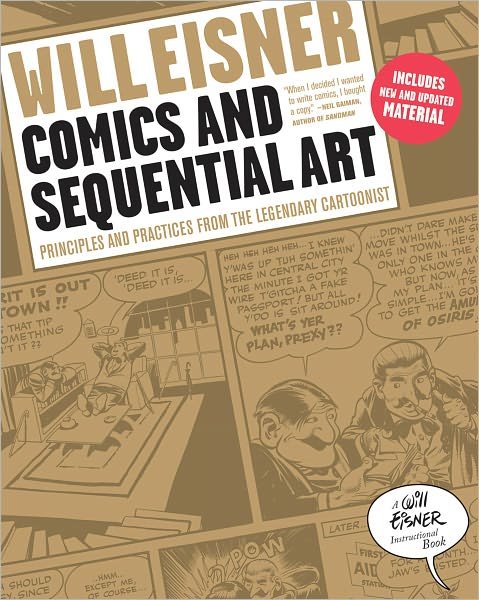 Cover for Will Eisner · Comics and Sequential Art: Principles and Practices from the Legendary Cartoonist (Paperback Book) (2008)