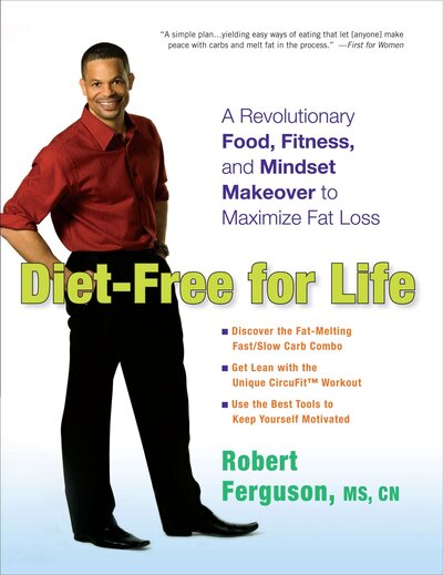 Diet-Free for Life: A Revolutionary Food, Fitness, and Mindset Makeover to Maximise Fat Loss - Ferguson, Robert (Robert Ferguson) - Books - Penguin Putnam Inc - 9780399537264 - December 27, 2011