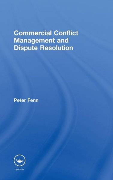Peter Fenn · Commercial Conflict Management and Dispute Resolution (Hardcover bog) (2011)