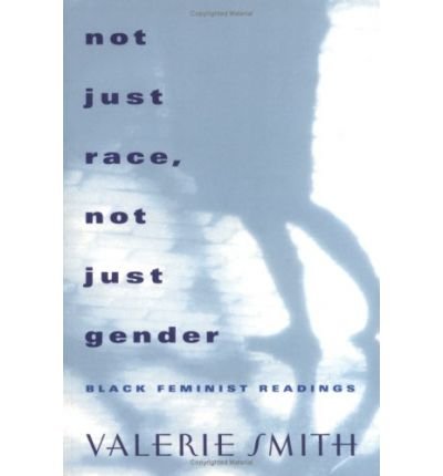 Cover for Valerie Smith · Not Just Race, Not Just Gender: Black Feminist Readings (Taschenbuch) (1998)