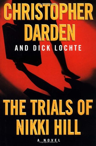 Cover for Christopher Darden · The Trials Of Nikki Hill (Hardcover Book) [First edition] (1999)