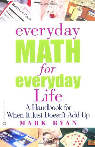 Cover for Mark Ryan · Everyday Math for Everyday Life: A Handbook for When It Just Doesn't Add Up (Paperback Book) [First edition] (2002)