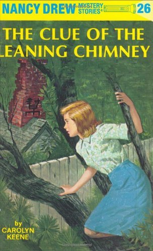 Cover for Carolyn Keene · Nancy Drew 26: the Clue of the Leaning Chimney - Nancy Drew (Hardcover Book) [Revised edition] (1949)