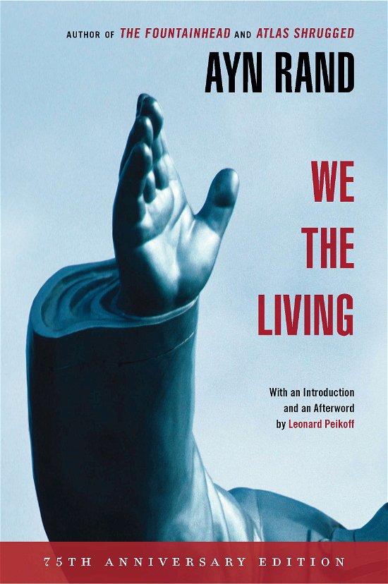 Cover for Ayn Rand · We the Living (75th-Anniversary Deluxe Edition) (Taschenbuch) [75 Anv edition] (2011)