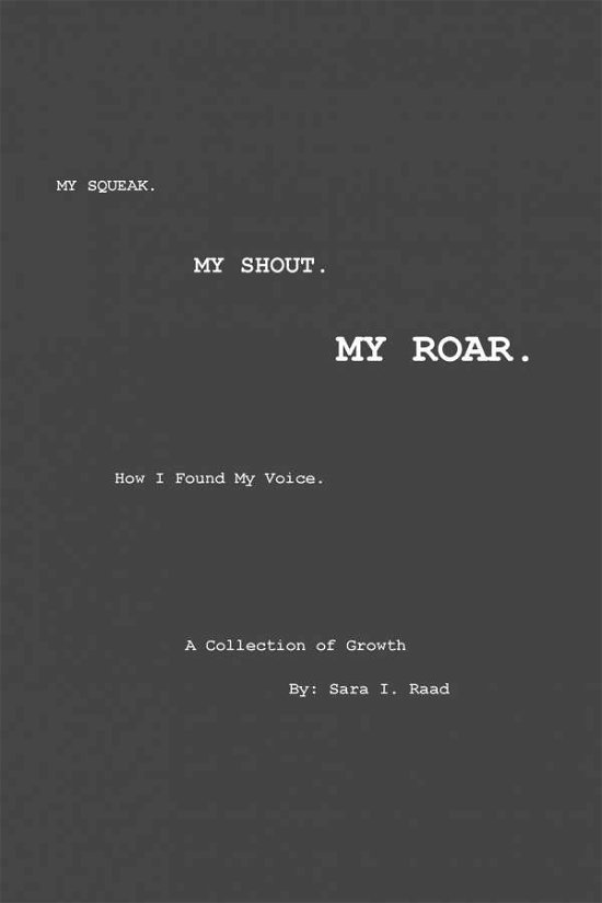 Cover for Sara I Raad · My Squeak. My Shout. My Roar. (Paperback Bog) (2019)