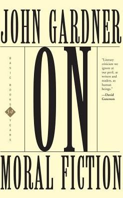 On Moral Fiction - John Gardner - Bøker - Basic Books - 9780465052264 - 5. oktober 1979