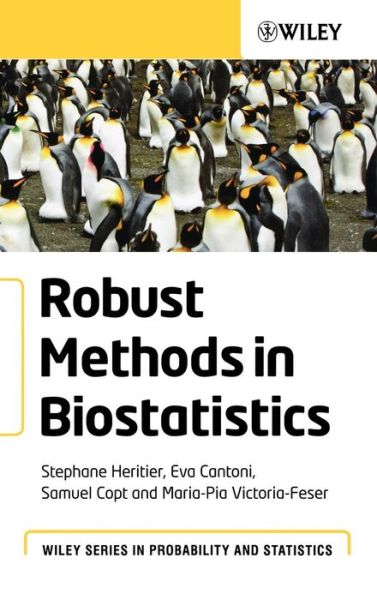 Cover for Heritier, Stephane (The George Institute for International Health, University of Sydney, Australia) · Robust Methods in Biostatistics - Wiley Series in Probability and Statistics (Gebundenes Buch) (2009)