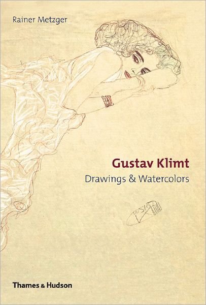 Cover for Rainer Metzger · Gustav Klimt: Drawings &amp; Watercolours (Inbunden Bok) (2005)