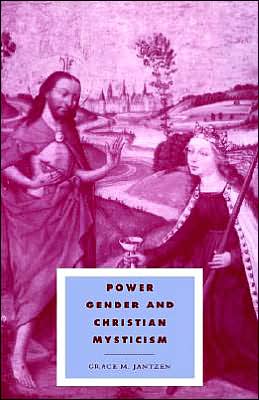 Cover for Jantzen, Grace M. (University of Manchester) · Power, Gender and Christian Mysticism - Cambridge Studies in Ideology and Religion (Paperback Book) (1995)