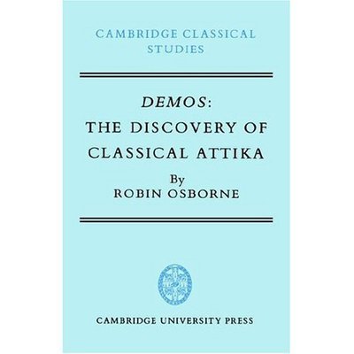 Cover for Osborne, Robin (Magdalen College, Oxford) · Demos: The Discovery of Classical Attika - Cambridge Classical Studies (Paperback Book) (2005)