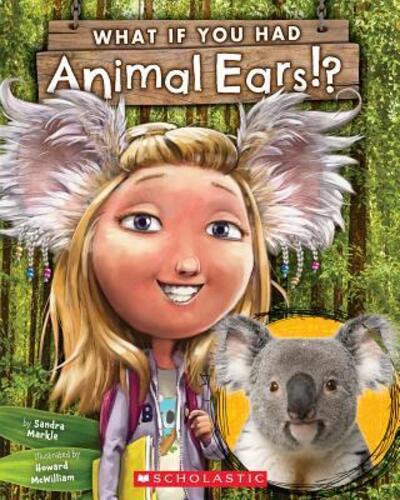 What If You Had Animal Ears!? -  - Bøker - Scholastic - 9780545859264 - 5. januar 2016