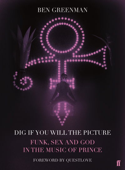 Cover for Prince · Dig If You Will The Picture. Funk. Sex and God In The Music Of Prince (Bok) [Main edition] (2017)