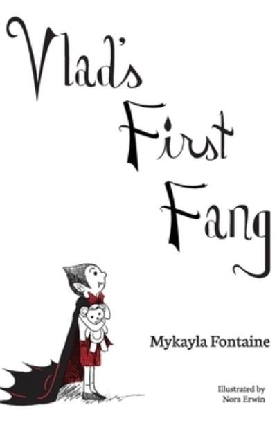 Cover for Mykayla Fontaine · Vlad's First Fang (Book) (2022)