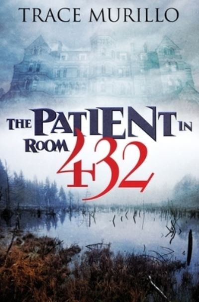 Cover for Trace Murillo · The Patient In Room 432 (Paperback Bog) (2020)