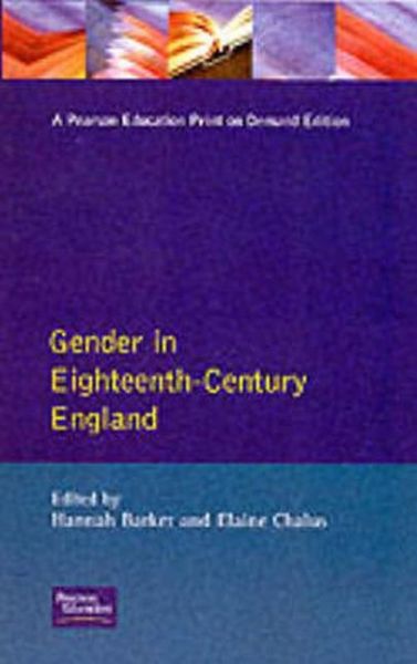 Cover for Hannah Barker · Gender in Eighteenth-Century England: Roles, Representations and Responsibilities (Pocketbok) (1997)