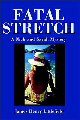 Cover for James Littlefield · Fatal Stretch: a Nick and Sarah Mystery (Nick and Sarah Mysteries) (Taschenbuch) (2002)