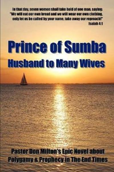 Cover for Don Milton · Prince of Sumba Husband to Many Wives (Paperback Book) (2009)