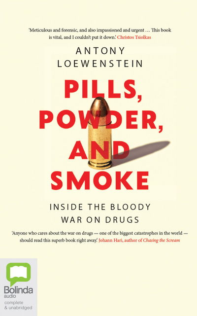 Cover for Antony Loewenstein · Pills, Powder, and Smoke (CD) (2020)