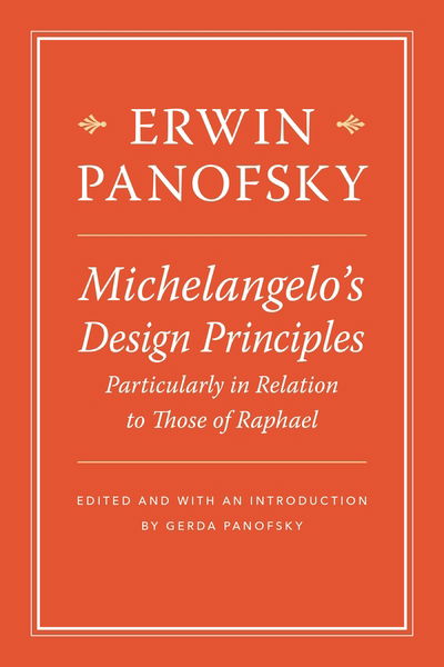 Cover for Erwin Panofsky · Michelangelo’s Design Principles, Particularly in Relation to Those of Raphael (Hardcover Book) (2020)