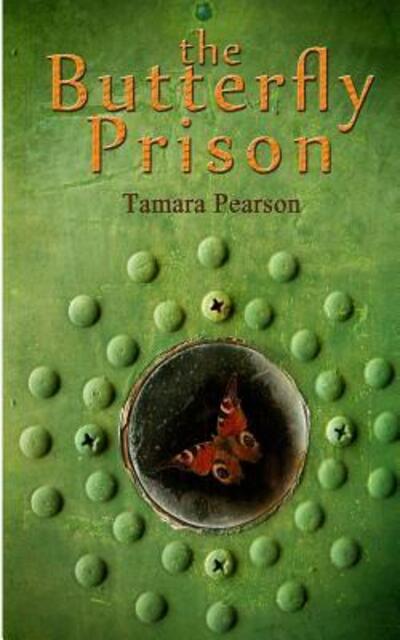 Cover for Tamara Pearson · The Butterfly Prison (Paperback Book) (2015)