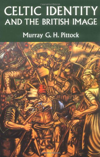Cover for Murray G. H. Pittock · Celtic Identity and the British Image (Paperback Book) (1999)