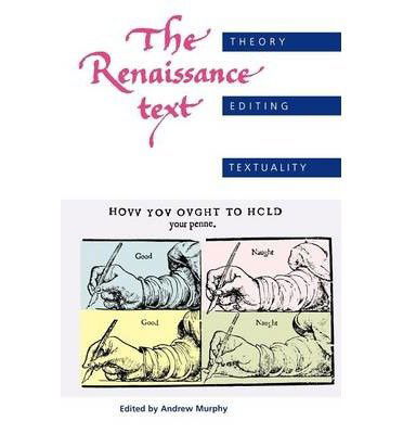 The Renaissance Text - Andrew Murphy - Książki - Manchester University Press - 9780719090264 - 30 kwietnia 2013