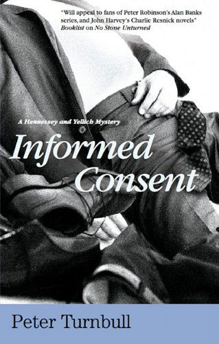 Cover for Peter Turnbull · Informed Consent (Hardcover Book) [Large type / large print edition] (2011)