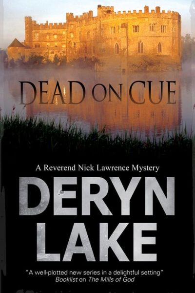 Cover for Deryn Lake · Dead on Cue - a Nick Lawrence Mystery (Hardcover Book) (2013)