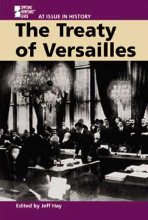 At Issue in History - the Treaty of Versailles - Jeff Hay - Books - Greenhaven Press - 9780737708264 - November 14, 2001
