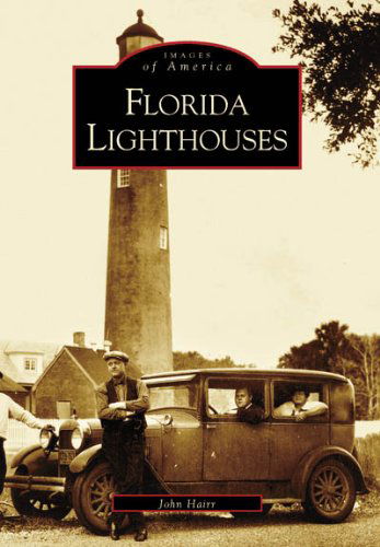 Cover for John Hairr · Florida Lighthouses (Images of America) (Paperback Book) (1999)