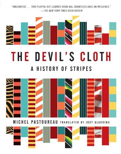 Cover for Michel Pastoureau · The Devil's Cloth: a History of Stripes (Paperback Bog) [Reprint edition] (2003)