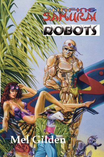 Cover for Mel Gilden · Surfing Samurai Robots (Pocketbok) (2012)