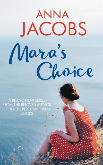 Mara's Choice: The uplifting novel of finding family and finding yourself from the multi-million copy bestselling author - The Waterfront Series - Anna Jacobs - Books - Allison & Busby - 9780749026264 - December 16, 2021