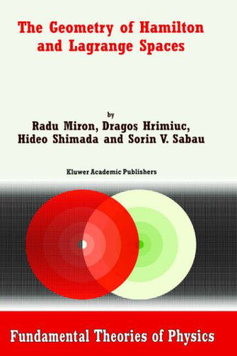 R. Miron · The Geometry of Hamilton and Lagrange Spaces - Fundamental Theories of Physics (Gebundenes Buch) [2002 edition] (2001)