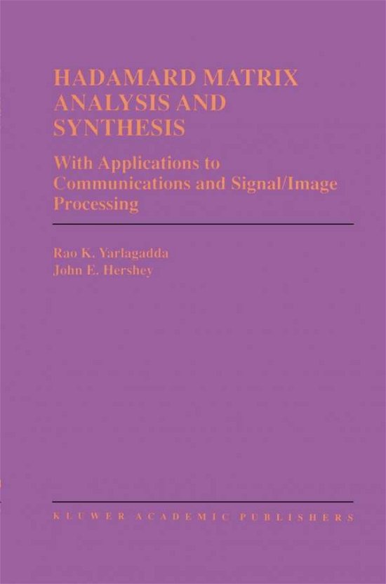 Cover for Rao K. Yarlagadda · Hadamard Matrix Analysis and Synthesis: With Applications to Communications and Signal / Image Processing - The Springer International Series in Engineering and Computer Science (Hardcover Book) [1997 edition] (1996)