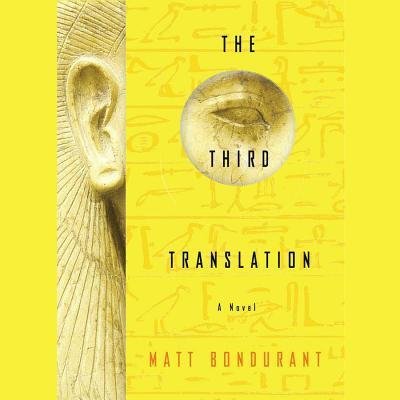 Cover for Matt Bondurant · The Third Translation (Author's Autobiography) (MP3-CD) [Unabridged edition] (2005)