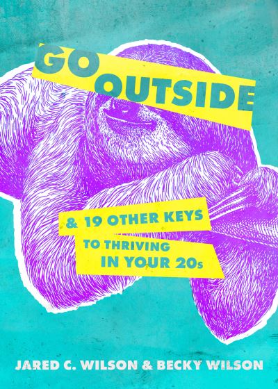 Cover for Jared C. Wilson · Go Outside ... (Book) (2023)