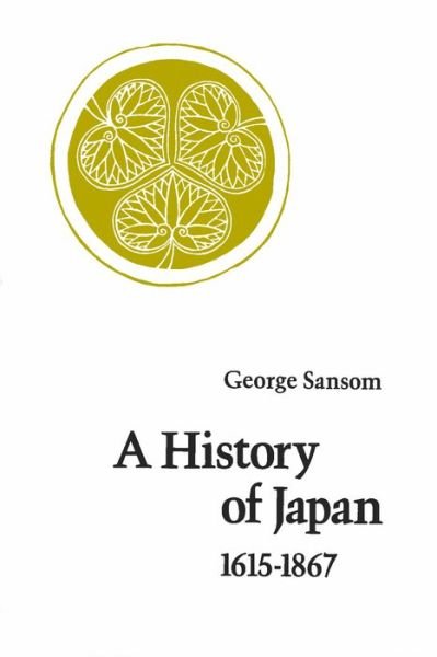 Cover for George Sansom · A History of Japan, 1615-1867 (Gebundenes Buch) (1963)