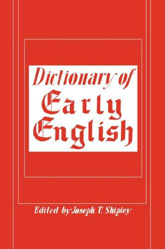 Cover for Joseph T. Shipley · Dictionary of Early English (Paperback Book) (1955)