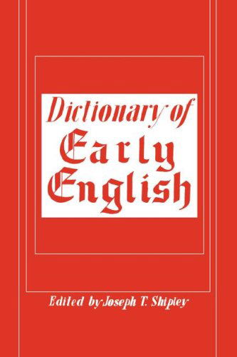 Cover for Joseph T. Shipley · Dictionary of Early English (Pocketbok) (1955)