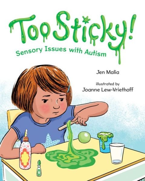 Cover for Jen Malia · Too Sticky! : Sensory Issues with Autism (Hardcover Book) (2020)